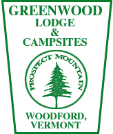 GREENWOOD LODGE &
CAMPSITES - WOODFORD, VERMONT